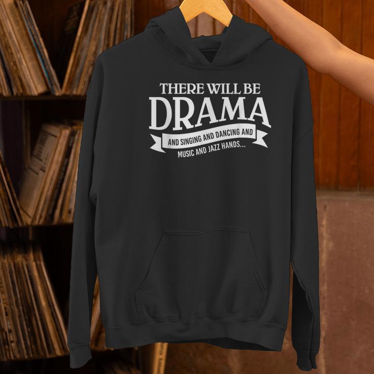 Broadway Actor There Will Be Drama Theater Teacher Men Women Women's Hoodie, gift for family, gift for coworker Broadway Actor There Will Be Drama Theater Teacher Men Women Women's Hoodie, gift for family, gift for coworker