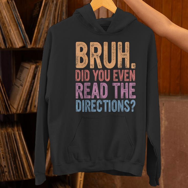 Bruh Did You Even Read The Directions Bruh Teacher For Men Women Women's Hoodie, gift for family, gift for coworker