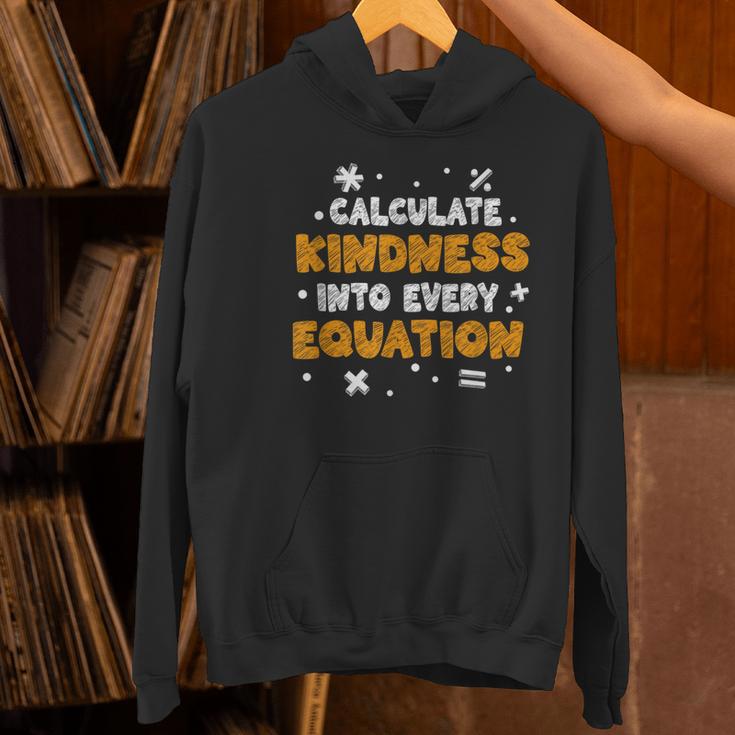 Calculate Kindness Into Every Equation Math Teacher School Women's Hoodie, gift for family, gift for coworker Calculate Kindness Into Every Equation Math Teacher School Women's Hoodie, gift for family, gift for coworker