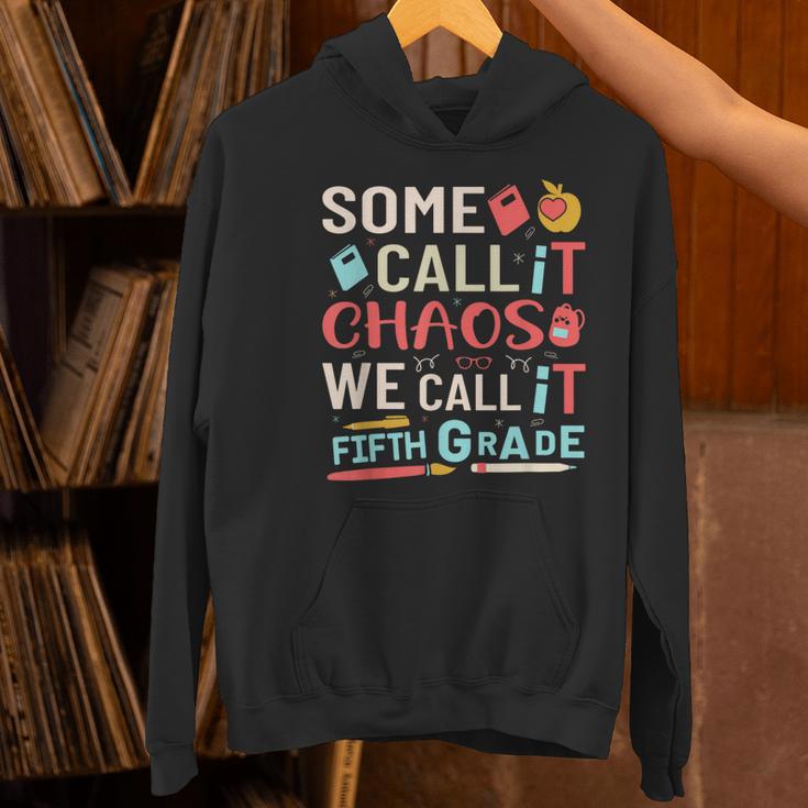 Some Call It Chaos We Call It Fifth Grade 5th Grade Teacher Women's Hoodie, gift for family, gift for coworker Some Call It Chaos We Call It Fifth Grade 5th Grade Teacher Women's Hoodie, gift for family, gift for coworker