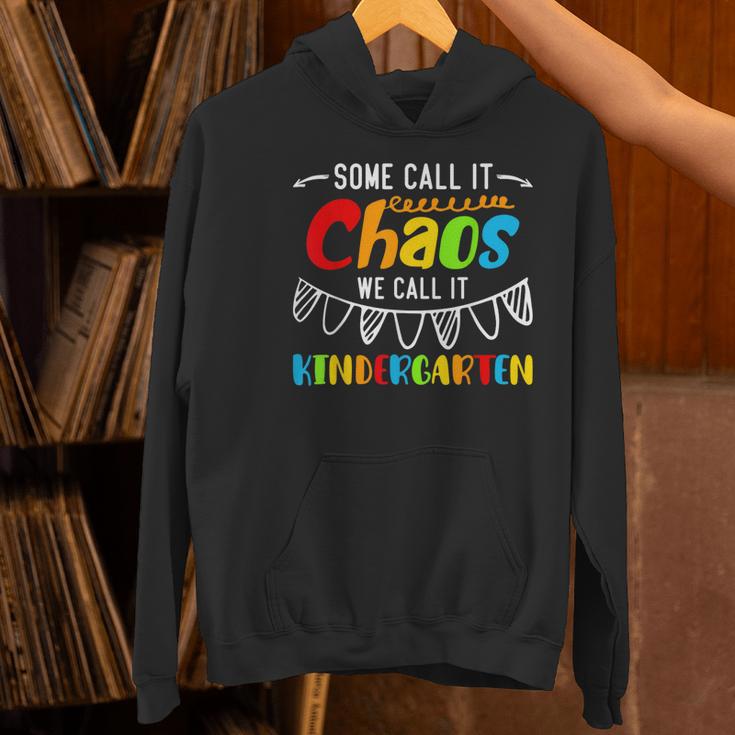 Some Call It Chaos We Call It Kindergarten Teacher Women's Hoodie, gift for family, gift for coworker Some Call It Chaos We Call It Kindergarten Teacher Women's Hoodie, gift for family, gift for coworker