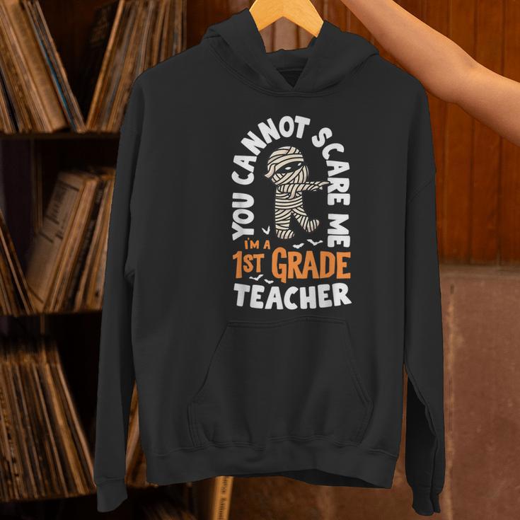 You Cannot Scare Me Im A Teacher 1st Grade Halloween Teacher Men Women Kids Women's Hoodie, gift for family, gift for coworker You Cannot Scare Me Im A Teacher 1st Grade Halloween Teacher Men Women Kids Women's Hoodie, gift for family, gift for coworker