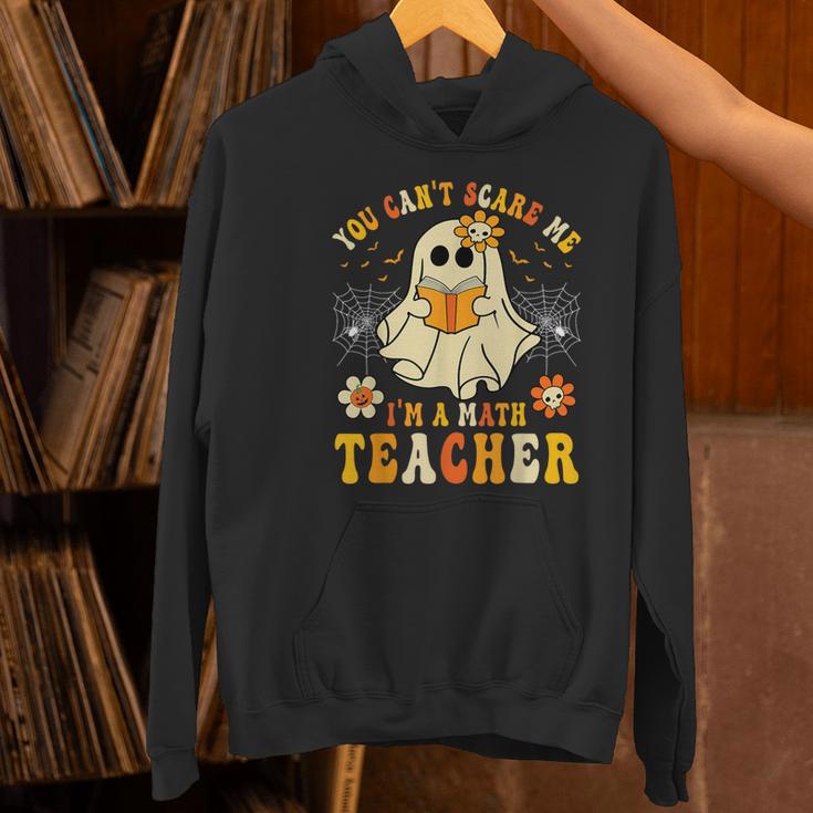 You Can't Scare Me I'm A Math Teacher Halloween Ghost Women's Hoodie, gift for family, gift for coworker