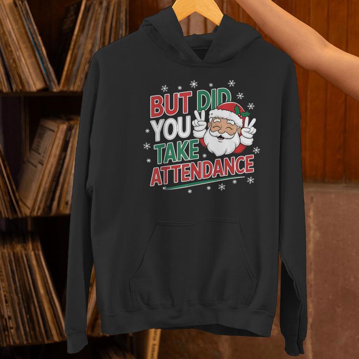 Christmas Teacher Surprise Did You Take Attendance Women's Hoodie, gift for family, gift for coworker Christmas Teacher Surprise Did You Take Attendance Women's Hoodie, gift for family, gift for coworker
