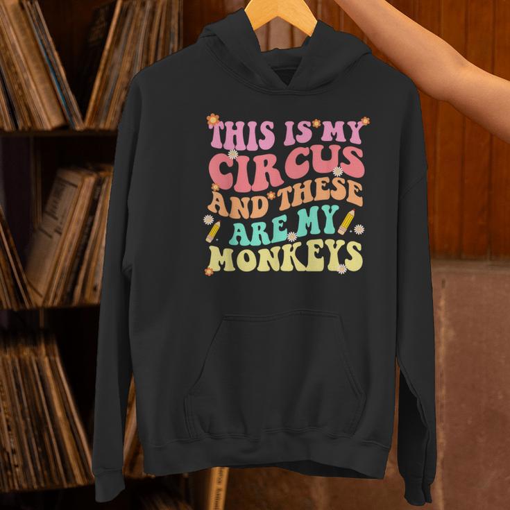 This Is My Circus And These Are My Monkeys School Teacher Women's Hoodie, gift for family, gift for coworker This Is My Circus And These Are My Monkeys School Teacher Women's Hoodie, gift for family, gift for coworker