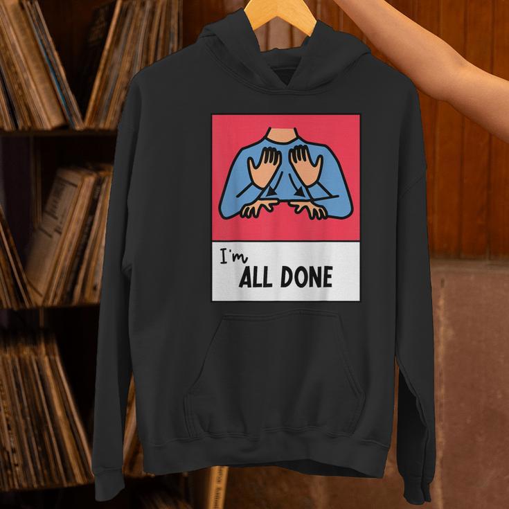 All Done Sped Teacher ASL Teacher Neurodiversity Hand Sign Women's Hoodie, gift for family, gift for coworker All Done Sped Teacher ASL Teacher Neurodiversity Hand Sign Women's Hoodie, gift for family, gift for coworker