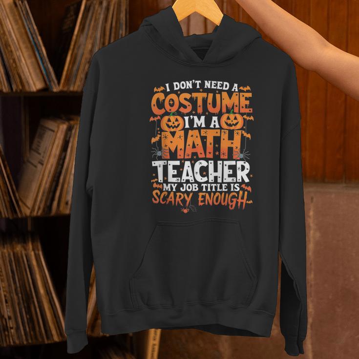 I Don't Need a Costume I'm a Math Teacher Retro Halloween Women's Hoodie, gift for family, gift for coworker I Don't Need a Costume I'm a Math Teacher Retro Halloween Women's Hoodie, gift for family, gift for coworker