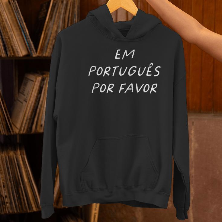 Em Português Por Favor Portuguese Teacher Brazil Women's Hoodie, gift for family, gift for coworker Em Português Por Favor Portuguese Teacher Brazil Women's Hoodie, gift for family, gift for coworker