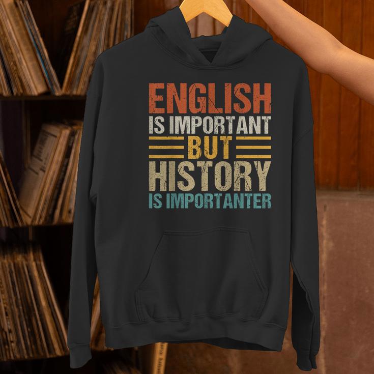 English Is Important But History Is Importanter Teachers Men Women Girls Kids Women's Hoodie, History Teacher Hoodies, English Teacher Hoodies, gift for family, gift for coworker