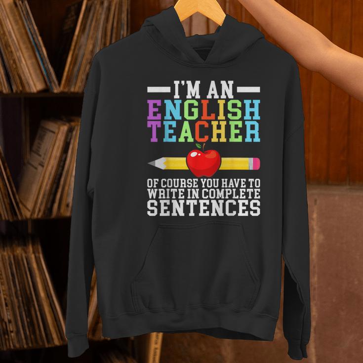 Im English Teacher You Have To Write In Complete Sentences Women's Hoodie, English Teacher Hoodies, gift for family, gift for coworker