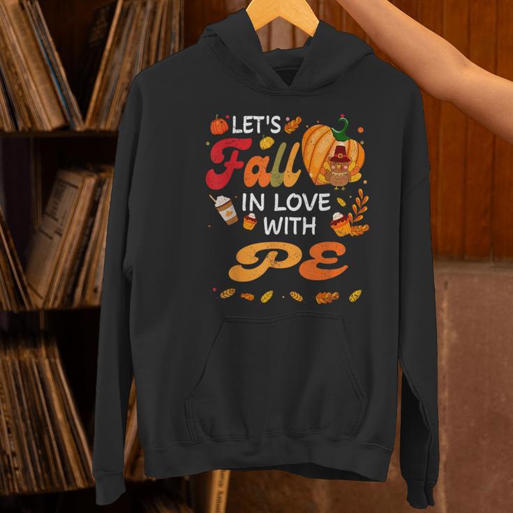 Lets Fall In Love With PE Teacher Thanksgiving Women's Hoodie, Pe Teacher Hoodies, gift for family, gift for coworker Lets Fall In Love With PE Teacher Thanksgiving Women's Hoodie, Pe Teacher Hoodies, gift for family, gift for coworker