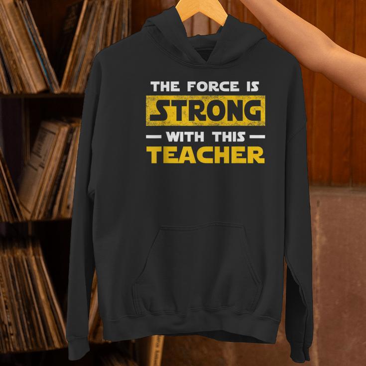 The Force Strong With This Teacher Men Women Kids Women's Hoodie, gift for family, gift for coworker