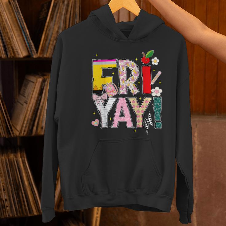 Fri-Yay Happy Friday Lovers Teacher Weekend Women Women's Hoodie, gift for family, gift for coworker Fri-Yay Happy Friday Lovers Teacher Weekend Women Women's Hoodie, gift for family, gift for coworker