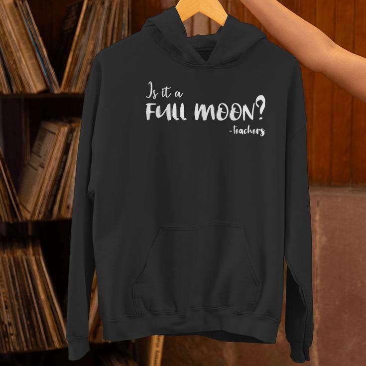 Is It A Full Moon Teachers For Men Women T-Shirt Women's Hoodie, gift for family, gift for coworker Is It A Full Moon Teachers For Men Women T-Shirt Women's Hoodie, gift for family, gift for coworker