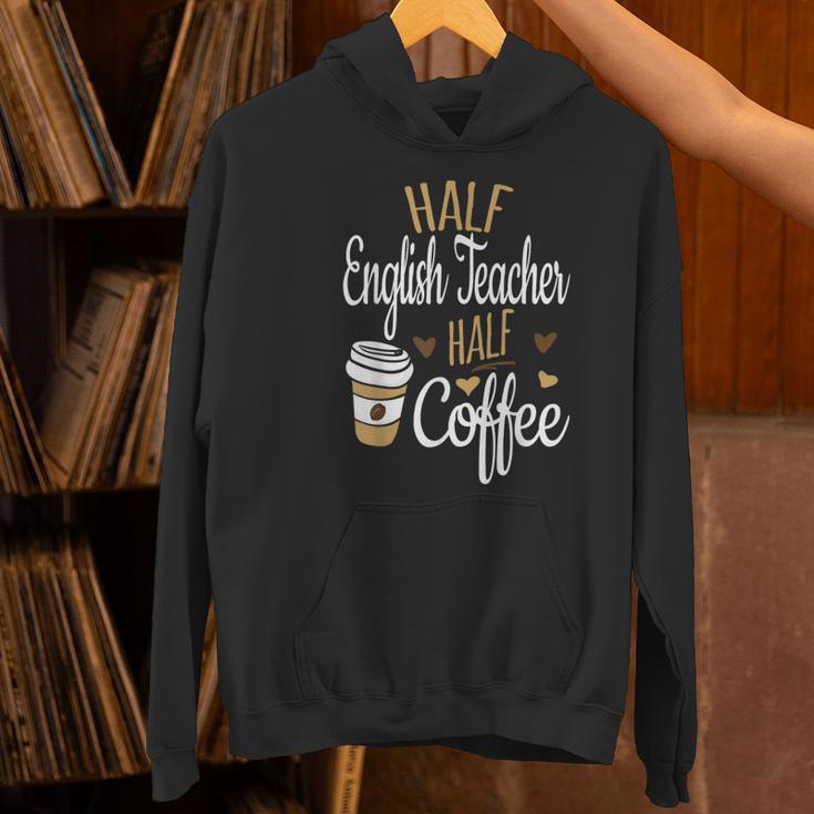 Half Coffee Half English Teacher English Teacher Men Women Women's Hoodie, English Teacher Hoodies, gift for family, gift for coworker