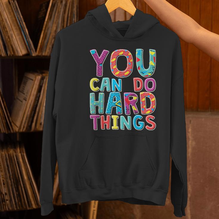 You Can Do Hard Things School Student Teachers Women's Hoodie, gift for family, gift for coworker You Can Do Hard Things School Student Teachers Women's Hoodie, gift for family, gift for coworker