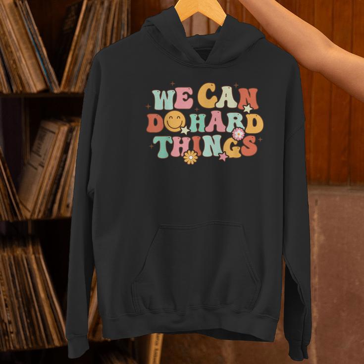 We Can Do Hard Things Teacher Back To School Teacher Student Women's Hoodie, gift for family, gift for coworker We Can Do Hard Things Teacher Back To School Teacher Student Women's Hoodie, gift for family, gift for coworker