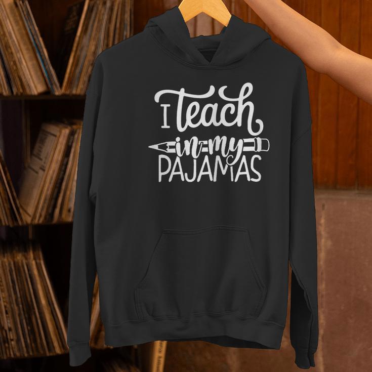 Homeschool Mom Teacher I Teach In My Pajamas For Women Women's Hoodie, gift for family, gift for coworker