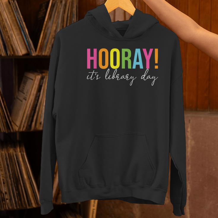 Hooray It's Library Day Teacher Reader Books Back To School Women's Hoodie, gift for family, gift for coworker