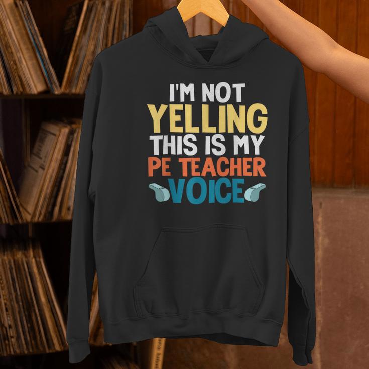 I'm Not Yelling This Is My PE Teacher Voice Women's Hoodie, Pe Teacher Hoodies, gift for family, gift for coworker