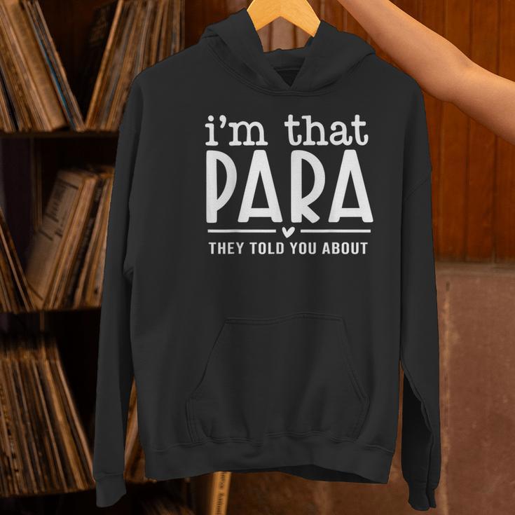 I'm That Paraprofessional They Told You About Para Teacher Women's Hoodie, gift for family, gift for coworker I'm That Paraprofessional They Told You About Para Teacher Women's Hoodie, gift for family, gift for coworker