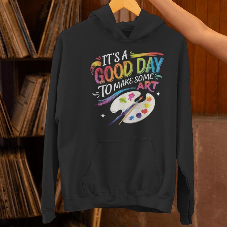 It's A Good Day To Make Some Art Artist Drawing Teacher Women's Hoodie, gift for family, gift for coworker