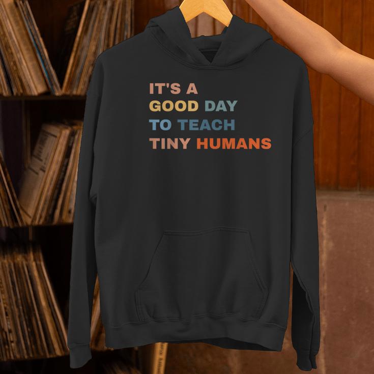 It's a Good Day To Teach Tiny Humans I Teacher Women's Hoodie, gift for family, gift for coworker It's a Good Day To Teach Tiny Humans I Teacher Women's Hoodie, gift for family, gift for coworker
