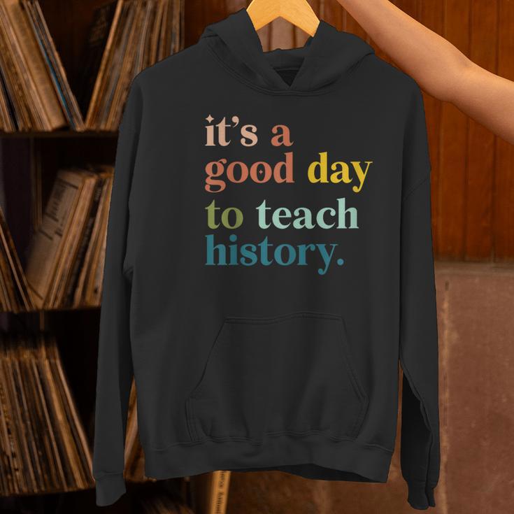 It's A Good Day To Teach History Teacher Men Women Women's Hoodie, History Teacher Hoodies, gift for family, gift for coworker