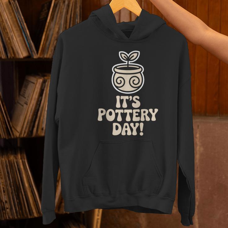 Its Pottery Day Clay Craft Ceramic Hobby Artisan Art Teacher Women's Hoodie, gift for family, gift for coworker