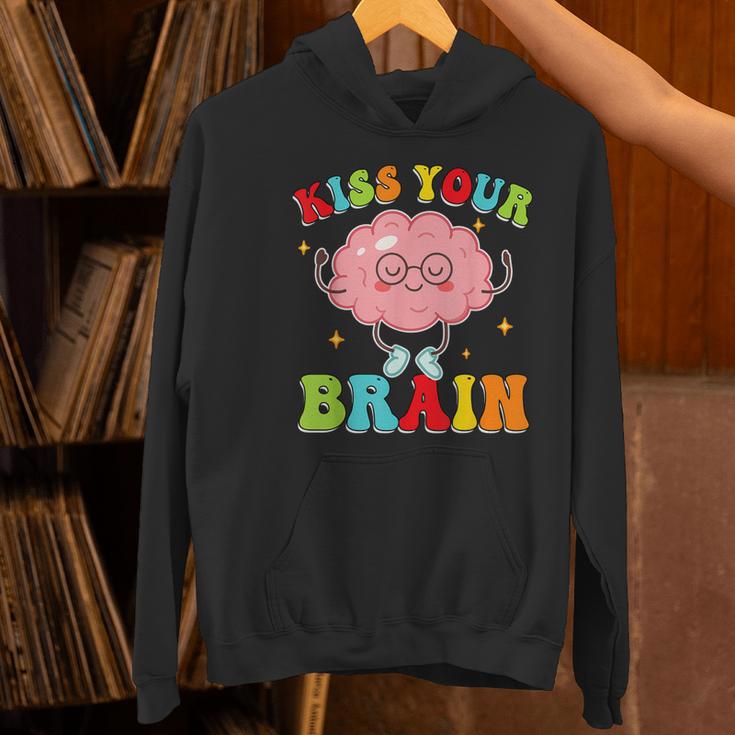 Kiss Your Brain Calm Mindset Teacher Kids Boys Girls Women Women's Hoodie, gift for family, gift for coworker