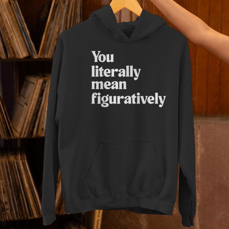 You Literally Mean Figuratively English Teacher Women's Hoodie, English Teacher Hoodies, gift for family, gift for coworker You Literally Mean Figuratively English Teacher Women's Hoodie, English Teacher Hoodies, gift for family, gift for coworker