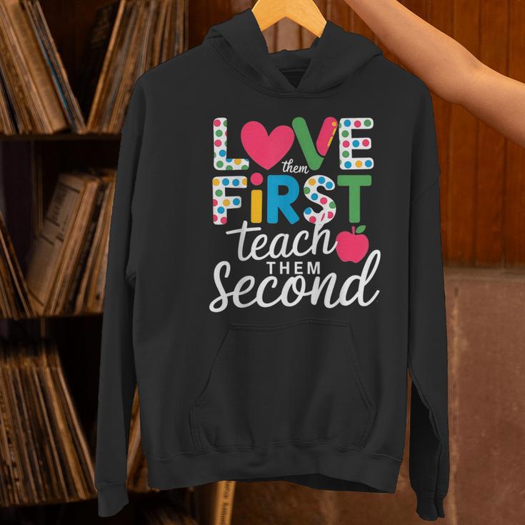 Love Them First Teach Them Second Teacher Student Love Quote Women's Hoodie, gift for family, gift for coworker Love Them First Teach Them Second Teacher Student Love Quote Women's Hoodie, gift for family, gift for coworker