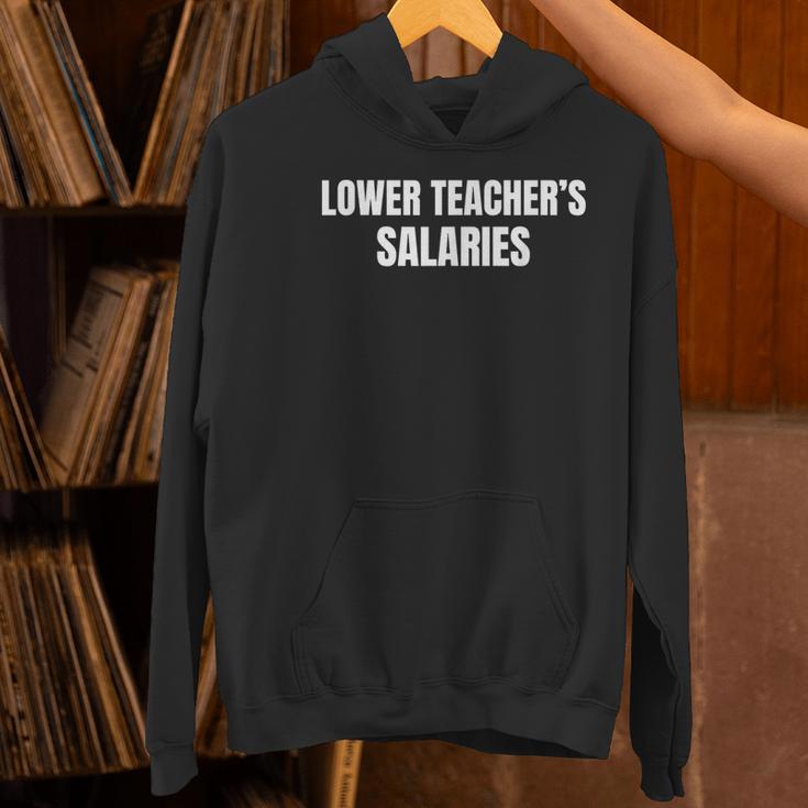 Lower Teacher Salaries Women's Hoodie, gift for family, gift for coworker Lower Teacher Salaries Women's Hoodie, gift for family, gift for coworker