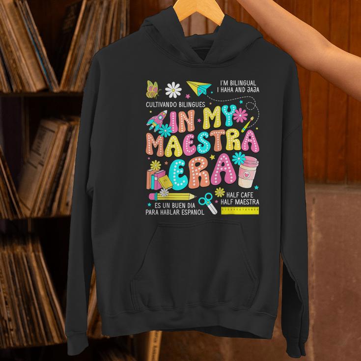 In My Maestra Era Spanish Bilingual Teacher Back To School Women's Hoodie, gift for family, gift for coworker In My Maestra Era Spanish Bilingual Teacher Back To School Women's Hoodie, gift for family, gift for coworker