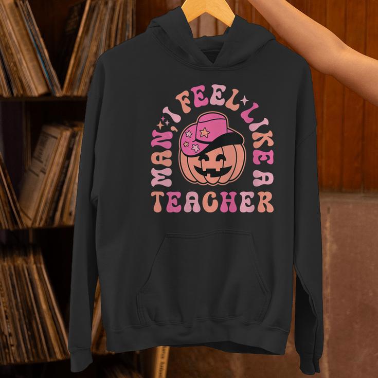 Man I Feel Like a Teacher Women Western Teacher Halloween Women's Hoodie, gift for family, gift for coworker Man I Feel Like a Teacher Women Western Teacher Halloween Women's Hoodie, gift for family, gift for coworker