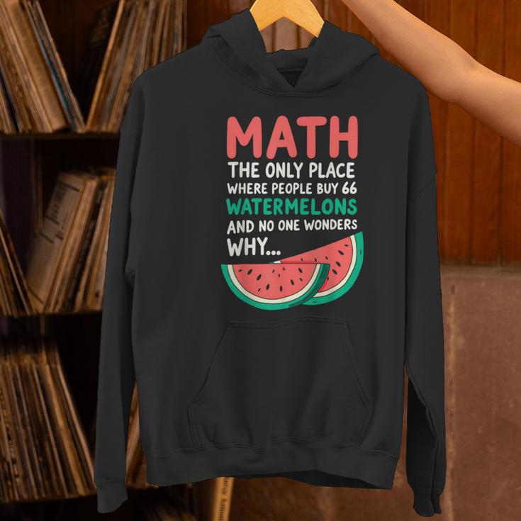 Math Only Place Where People Buy 66 Watermelons Teacher Joke Women's Hoodie, gift for family, gift for coworker Math Only Place Where People Buy 66 Watermelons Teacher Joke Women's Hoodie, gift for family, gift for coworker