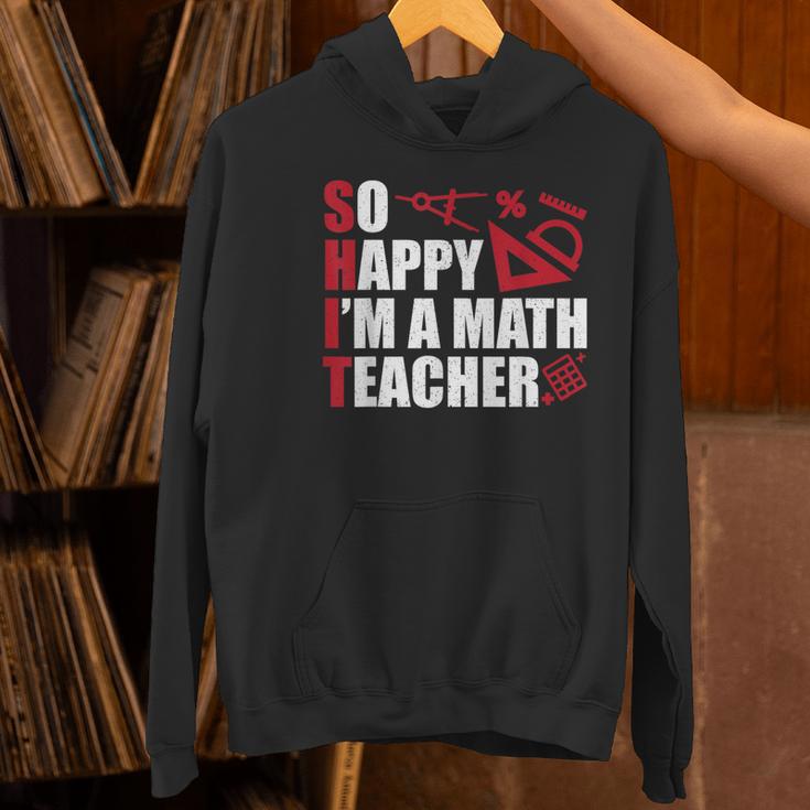 Math Teacher School So Happy I'm A Math Teacher Women's Hoodie, gift for family, gift for coworker