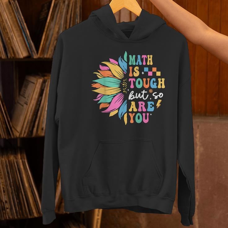 Math Is Tough But So Are You Back To School Math Teacher Kid Women's Hoodie, gift for family, gift for coworker Math Is Tough But So Are You Back To School Math Teacher Kid Women's Hoodie, gift for family, gift for coworker