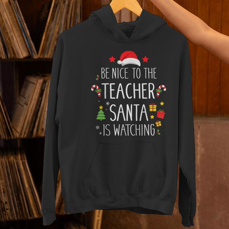 Be Nice Teacher Santa Watching Xmas School Students For Men Women Women's Hoodie, gift for family, gift for coworker Be Nice Teacher Santa Watching Xmas School Students For Men Women Women's Hoodie, gift for family, gift for coworker