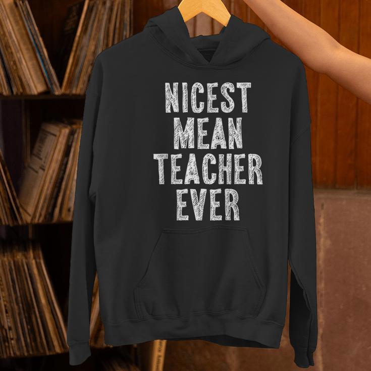 Nicest Mean Teacher Ever Teacher For Men Women Women's Hoodie, gift for family, gift for coworker
