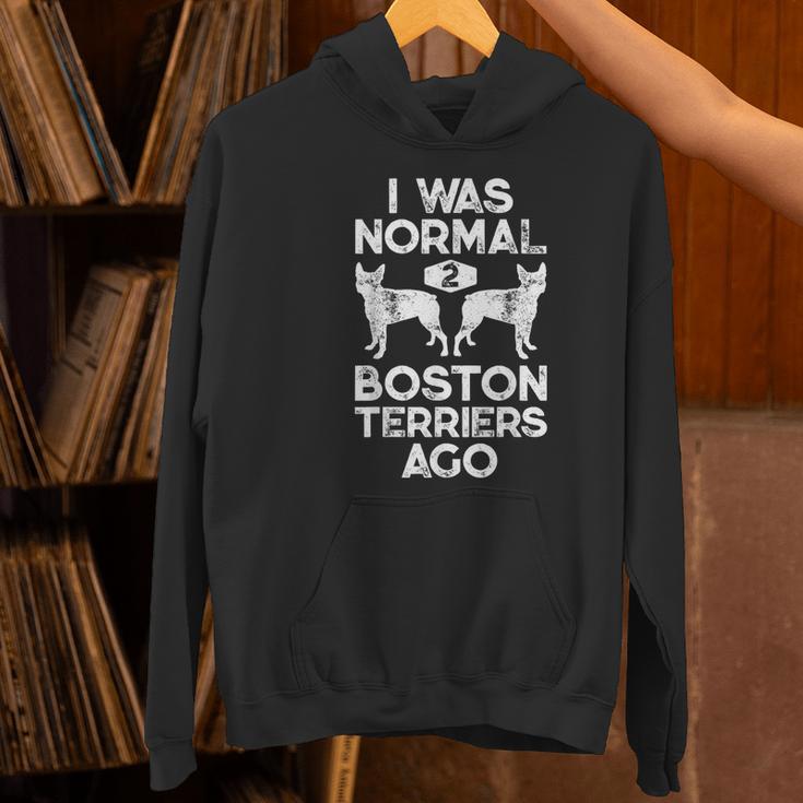 I Was Normal 2 Boston Terriers Ago Dog Lover For Men Women Girls Kids Women's Hoodie, gift for family, gift for coworker
