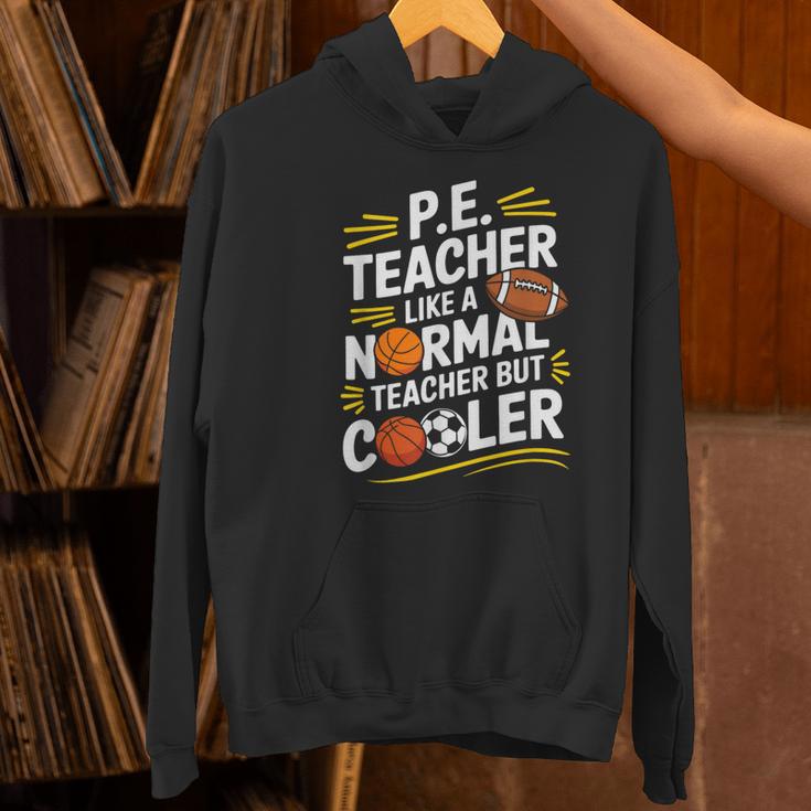 PE Coach PE Teacher Like Normal Teacher But Cooler Women's Hoodie, Pe Teacher Hoodies, gift for family, gift for coworker