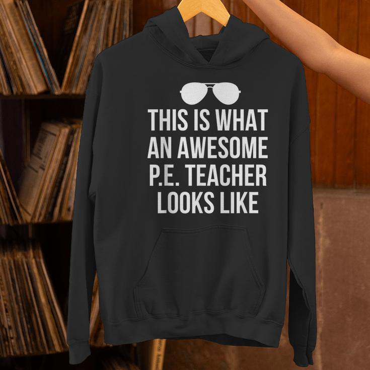 PE Teacher Sunglasses What Awesome Looks Like Women's Hoodie, Pe Teacher Hoodies, gift for family, gift for coworker PE Teacher Sunglasses What Awesome Looks Like Women's Hoodie, Pe Teacher Hoodies, gift for family, gift for coworker