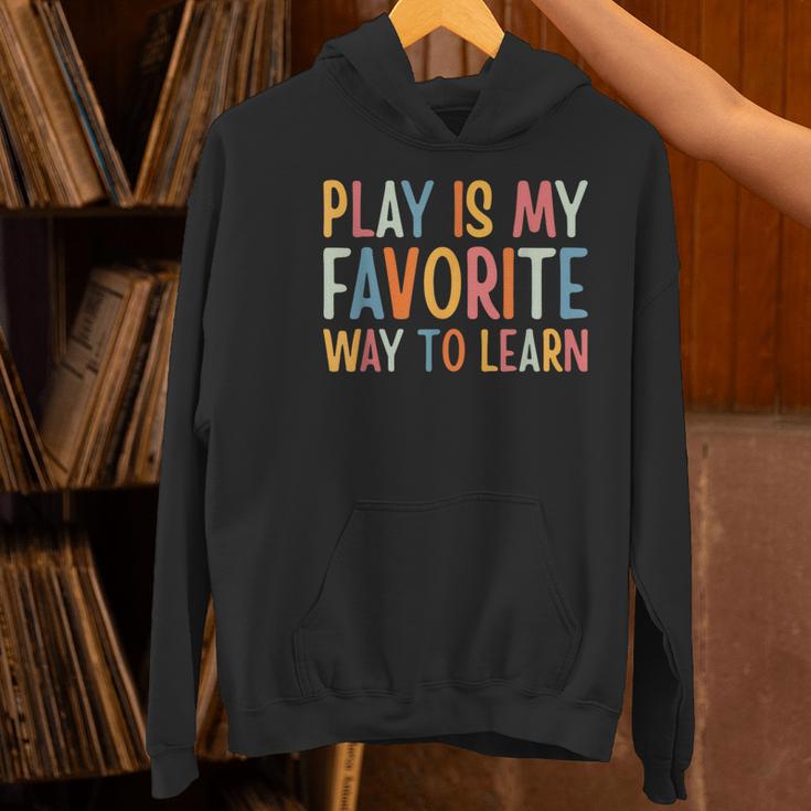 Play Is My Favorite Way To Learn Special Education Teacher Women's Hoodie, gift for family, gift for coworker Play Is My Favorite Way To Learn Special Education Teacher Women's Hoodie, gift for family, gift for coworker