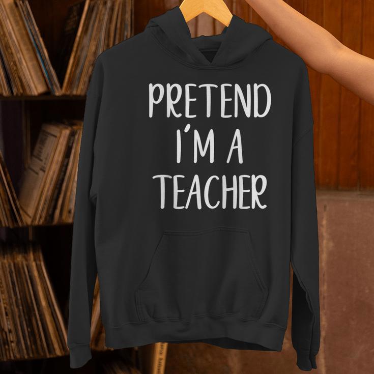 Pretend I'm A Teacher Costume Halloween Easy Adult Kid Women's Hoodie, gift for family, gift for coworker Pretend I'm A Teacher Costume Halloween Easy Adult Kid Women's Hoodie, gift for family, gift for coworker