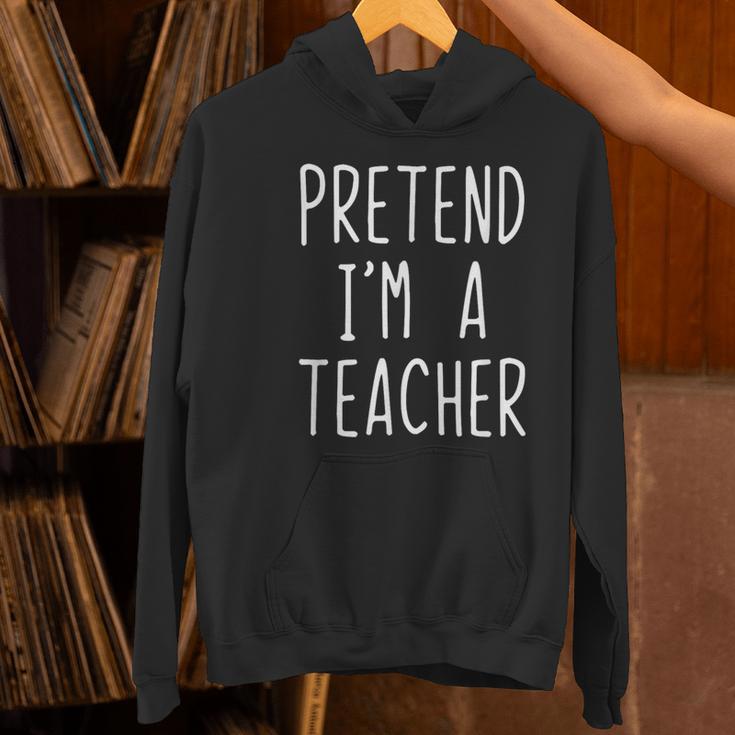 Pretend I'm A Teacher Costume Halloween Lazy Adult Kids Women's Hoodie, gift for family, gift for coworker Pretend I'm A Teacher Costume Halloween Lazy Adult Kids Women's Hoodie, gift for family, gift for coworker