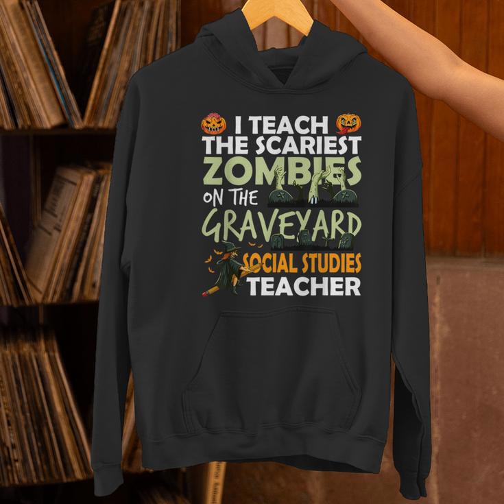 Social Studies Teacher Teach Scariest Zombies On Graveyard For Men Women Women's Hoodie, gift for family, gift for coworker