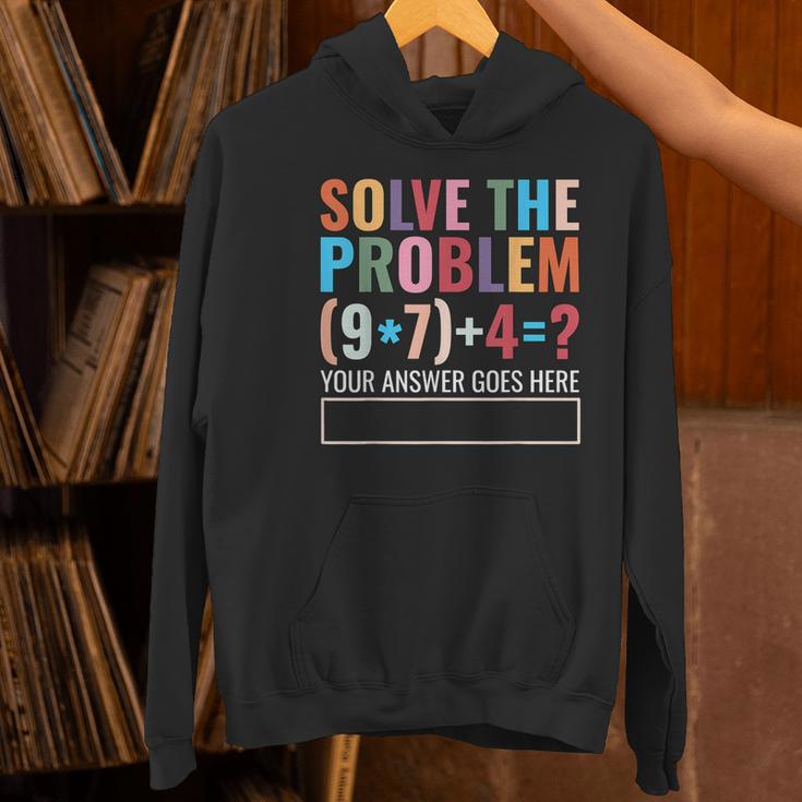 Solve The Problem 67 Six Seven Math Teacher School Women's Hoodie, gift for family, gift for coworker Solve The Problem 67 Six Seven Math Teacher School Women's Hoodie, gift for family, gift for coworker