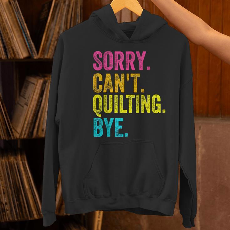 Sorry Can't Quilting Bye Teacher Student Quilting Women's Hoodie, gift for family, gift for coworker