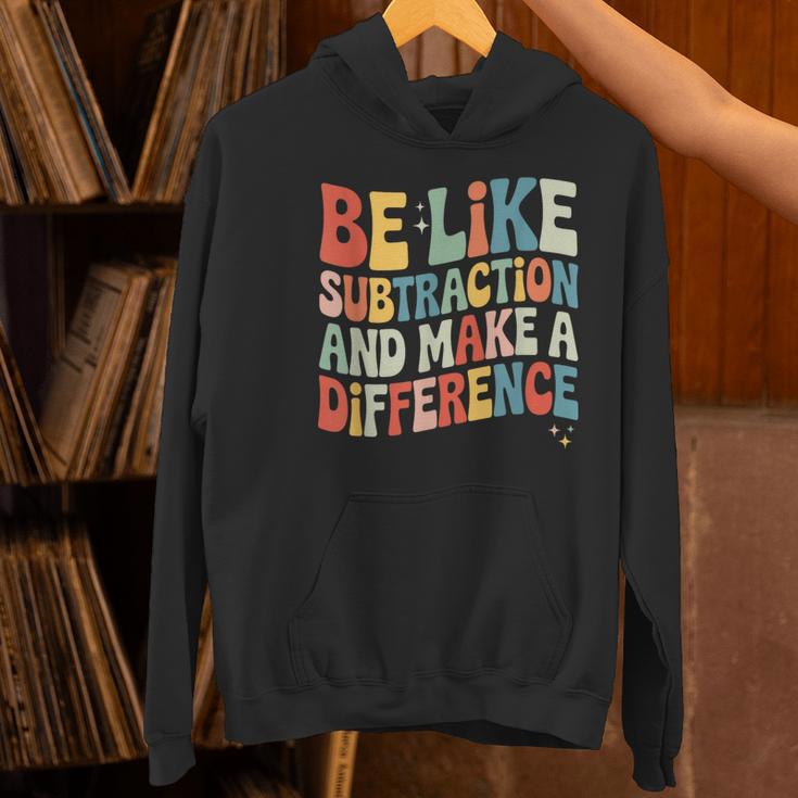 Be Like Subtraction And Make A Difference Math Teacher Women Women's Hoodie, gift for family, gift for coworker